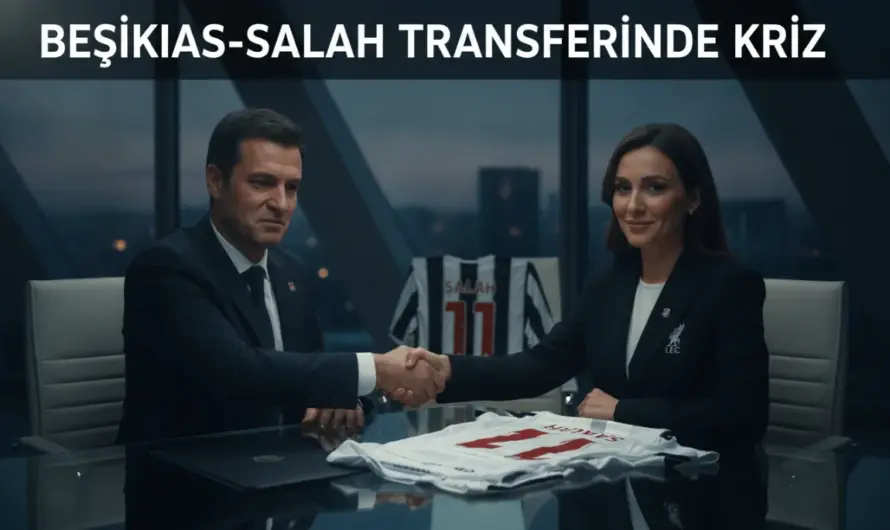 Beşiktaş ve Salah Görüşmelerinde Finansal Duvar: Talepler Şaşırttı